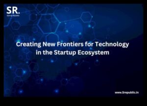 Startup Frontiers: jaunu uzņēmējdarbības virzienu izpēte